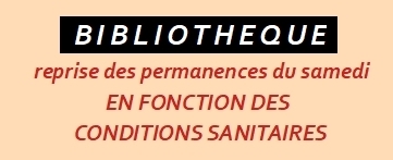 BIBLIOTHEQUE : reprise des permanences du samedi